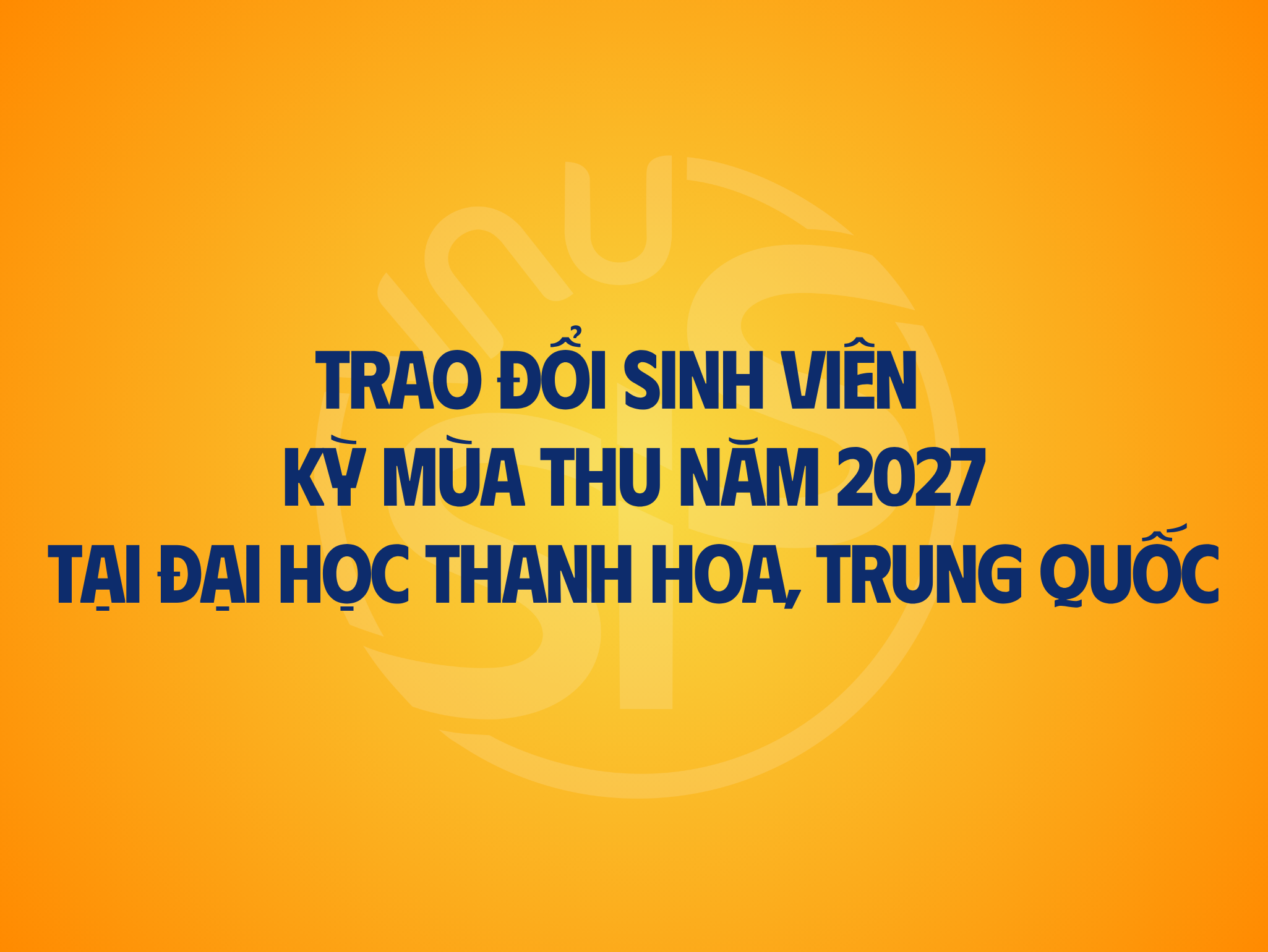 Thông báo chương trình trao đổi sinh viên kỳ Xuân năm 2027 tại Đại học Thanh Hoa, Trung Quốc
